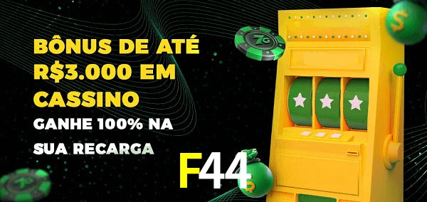F44 melhor bônus de depósito